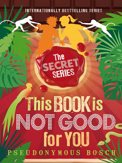 Title details for This Book is Not Good for You by Pseudonymous Bosch - Available